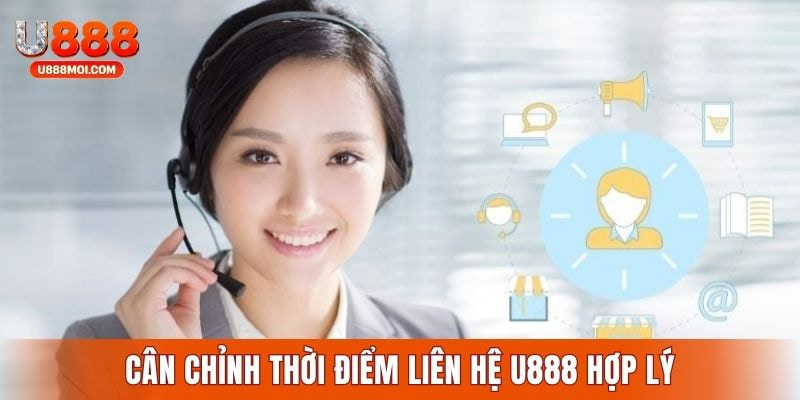 Các trường hợp tránh kết nối đến U888 quá sớm