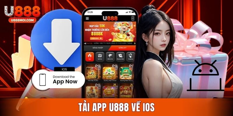Thông tin chia sẻ 4 bước tải ứng dụng U888 về IOS cực nhanh